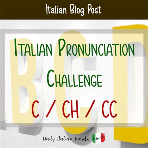 Italian Pronunciation Challenge: C / CH / CC